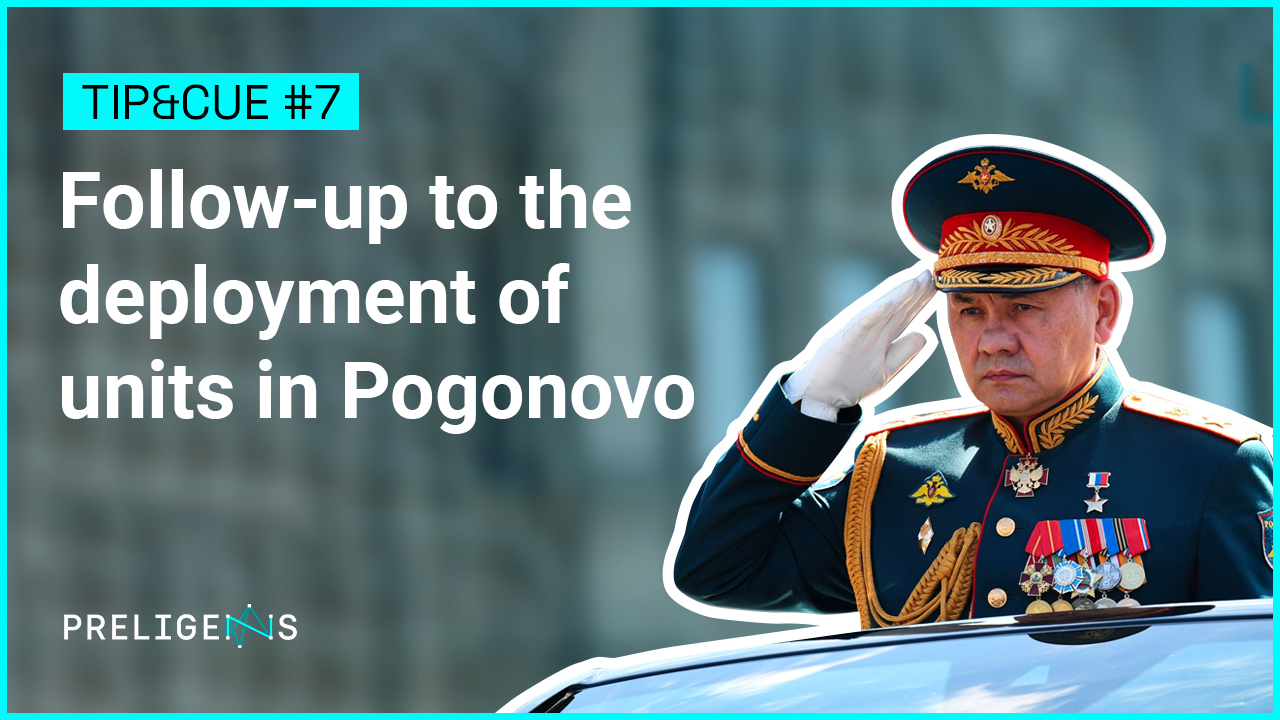 Tip&Cue Episode #7 Military buildup at Pogonovo